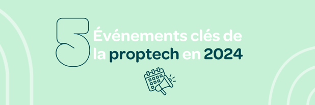 top 5 : événements clés de la proptech en Europe 2024