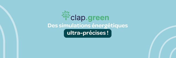 Clap.Green : DES SIMULATIONS ÉNERGÉTIQUES ULTRA-PRÉCISES !